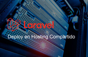 Deploy de proyecto Laravel en hosting compartido