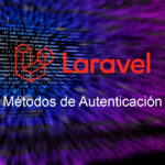 Métodos de autenticación en Laravel
