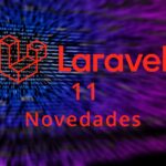 Novedades destacadas en Laravel 11