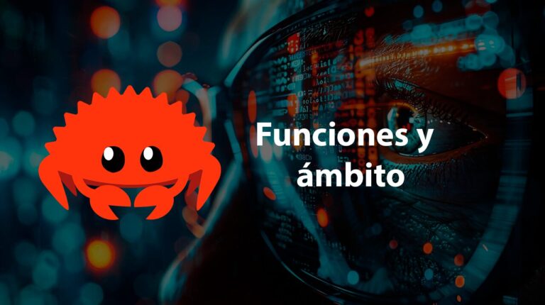 Funciones y ámbito en Rust: guía para principiantes