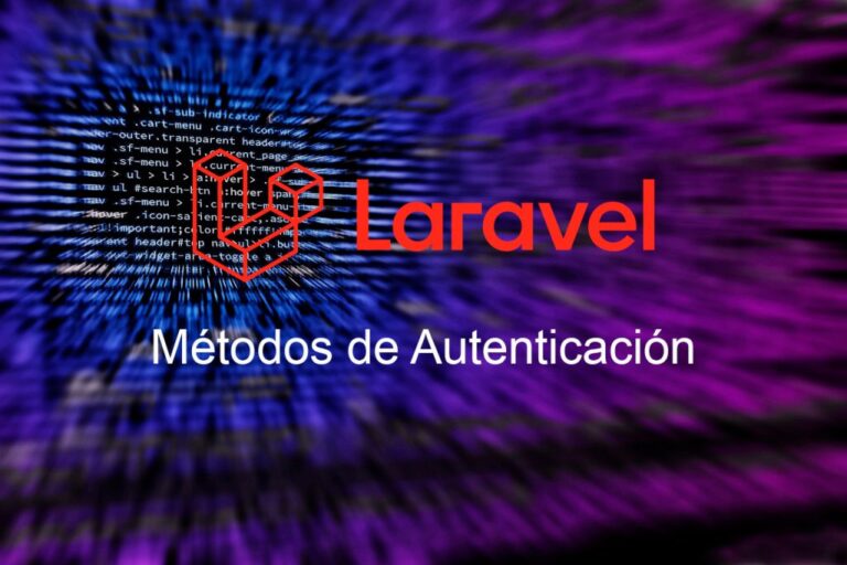 Métodos de autenticación en Laravel