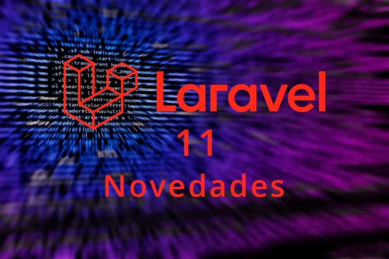 Novedades destacadas en Laravel 11